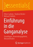 EinfüHrung In Die Ganganalyse Grundlagen, Anwendungsgebiete, Messmethoden Buch X