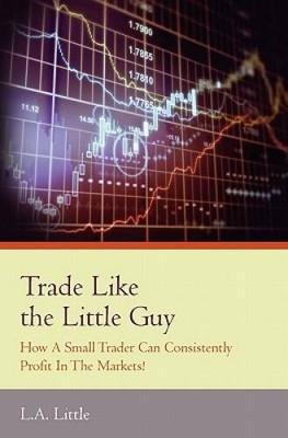 Trade Like the Little Guy: How a small trader can consistently profit in  - GOOD
