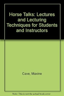 Horse Talks: Lectures and Lecturing Techniques for Students and Instructors, Cav