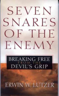 Seven Snares of the Enemy by Lutzer, Erwin W.