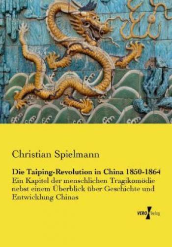 Thumbnail - Die Taiping-revolution In China 1850-1864 Ein Kapitel Der Menschlichen