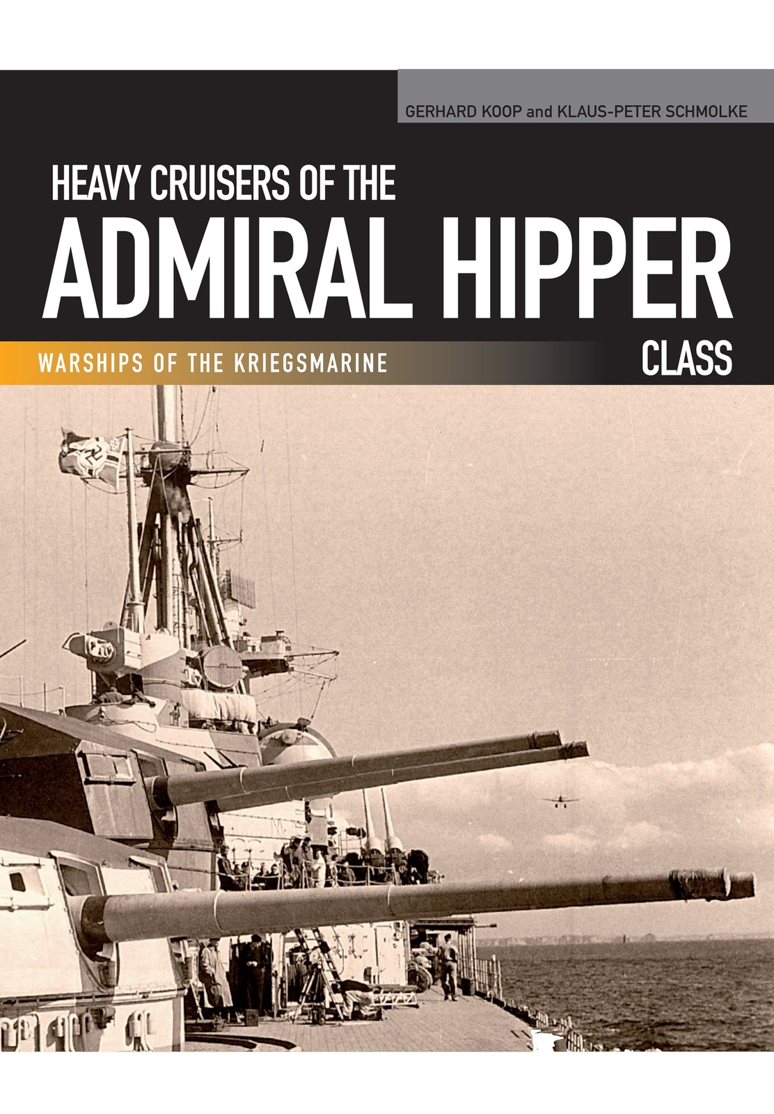 HEAVY CRUISERS OF THE ADMIRAL HIPPER CLASSWarships of the Kriegsmarine