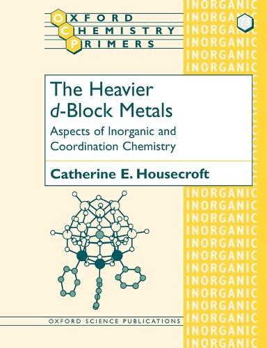 Catherine E. Housecroft The Heavier D-block Metals (taschenbuch)