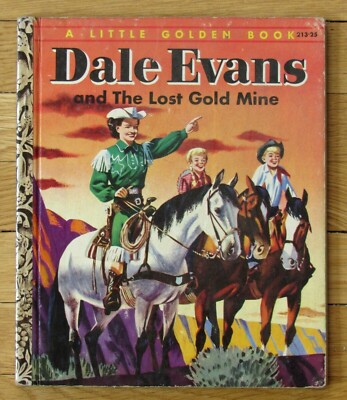 Little Golden Book DALE EVANS AND THE LOST GOLD MINE 1954 A Edition VGC L1