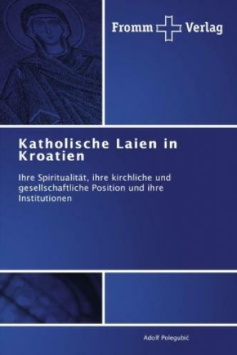 Thumbnail - Katholische Laien In Kroatien Ihre Spiritualität, Ihre Kirchliche Und
