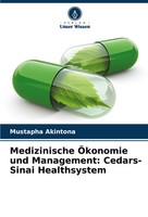 Mustapha Akintona | Medizinische ÖKonomie Und Management: Cedars-Sinai...