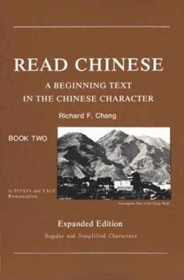 Read Chinese, Book Two Bk. 2 : A Beginning Text in the Chinese Ch