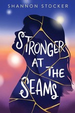 Stronger at the Seams: A Young Adult Coming of Age Novel About Disabilities, Chr