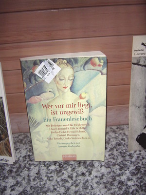 Wer vor mir liegt, ist ungewiß, ein Frauenlesebuch