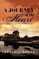 A Journey Of The Heart Meditations For Lent Beverly Foote Taschenbuch Englisch