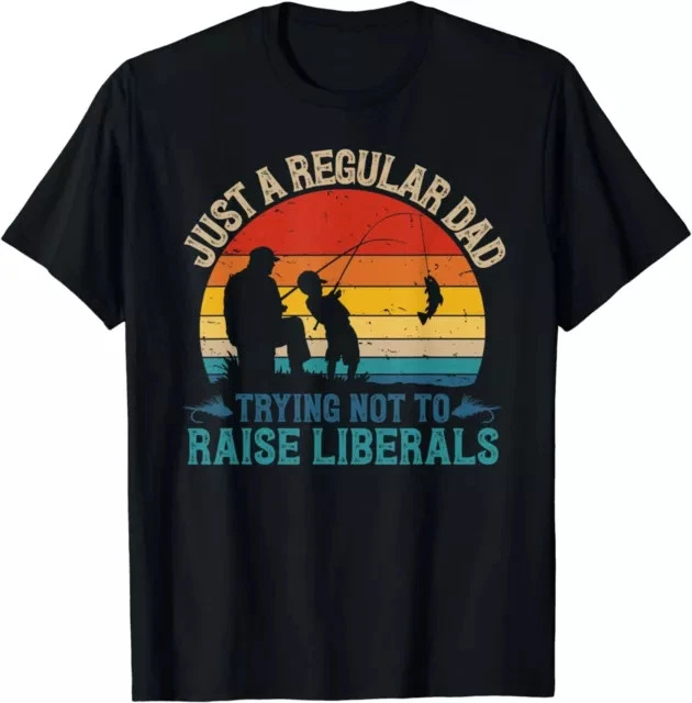 Vintage Fishing Regular Dad Trying Not To Raise Liberals Gift Tees S-3XL