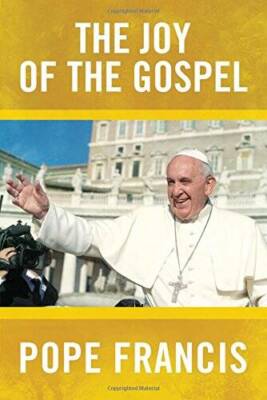 The Joy of the Gospel - Paperback By Pope Francis - VERY GOOD