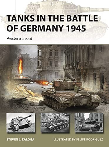Tanks in the Battle of Germany 1945 by Steven J Zaloga PAPERBACK - Image 8