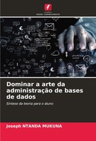 Joseph Ntanda Mukuna | Dominar A Arte Da AdministraçãO De Bases De Dados | Buch
