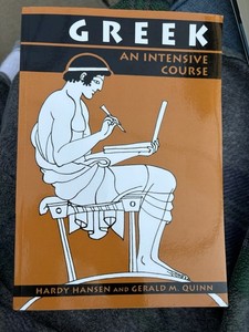 Greek An Intensive Course by Gerald M. Quinn and Hardy Hansen Paperback Book