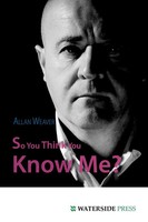 So You Think You Know Me? Allan Weaver Taschenbuch Kartoniert / Broschiert 2008