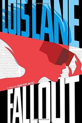 Fallout (Lois Lane) by Bond, Gwenda