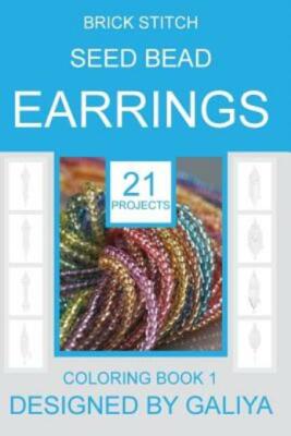 Brick Stitch Seed Bead Earrings: 21 Patterns  Coloring Book