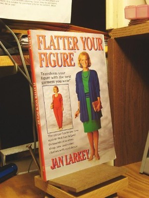 Flatter Your Figure, Larkey, Jan