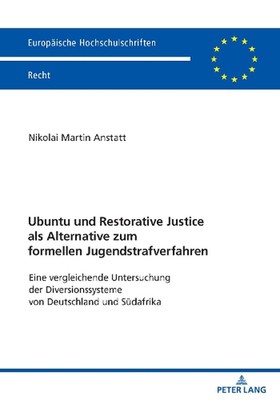 Ubuntu und Restorative Justice als Alternative zum formellen Jugendstrafverfahre