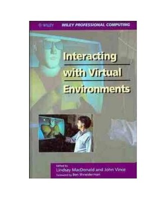 Interacting With Virtual Environments [Wiley Professional Computing], Vince, Joh
