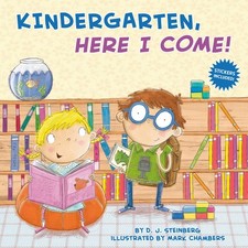 Kindergarten, Here I Come! by Steinberg, D.J.