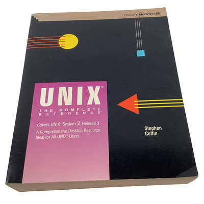 UNIX: The Complete Reference Stephen Coffin 1988 Trade PB Very Good