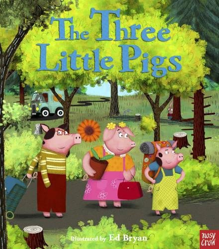 Fairy Tales: The Three Little Pigs (Nosy Crow Fairy Tales) - Ed Bryan