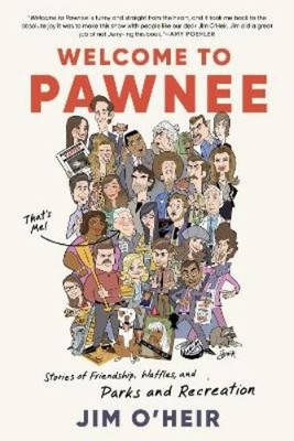 Jim O'Heir Welcome to Pawnee (Hardback)