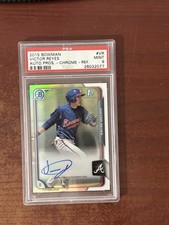 2015 Bowman Chrome Refractor Auto Victor Reyes /499 Atlanta Braves PSA 9