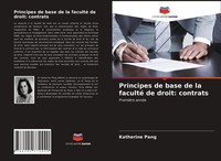 Katherine Pang | Principes De Base De La Faculté De Droit: Contrats | Buch