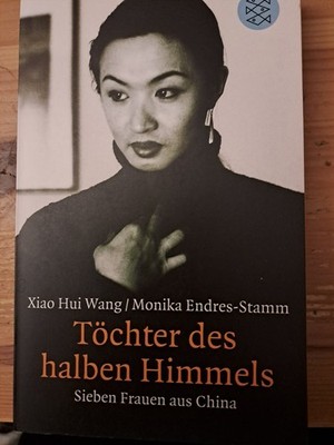 Töchter des halben Himmels. 7 Frauen aus China von Xiao Hui Wang   (2006, TB)