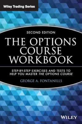 The Options Course Workbook: Step-by-Step Exercises and - Paperback NEW Fontanil