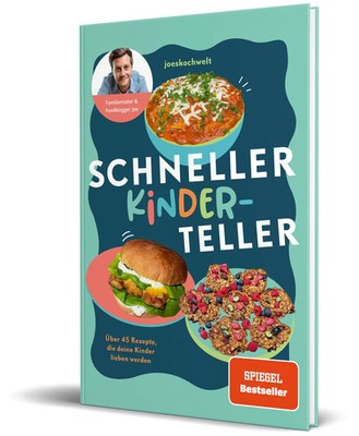 Schneller Kinderteller | Über 45 Rezepte, die deine Kinder lieben werden | Buch