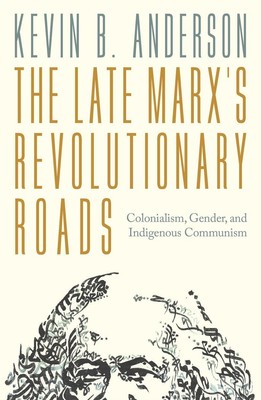 Kevin B Anderson / The Late Marx's Revolutionary Roads9781804296875