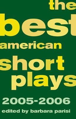 The Best American Short Plays 2005-2006 by Parisi, Barbara