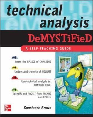 Technical Analysis Demystified: A Self-Teaching Guide by Brown, Constance M.