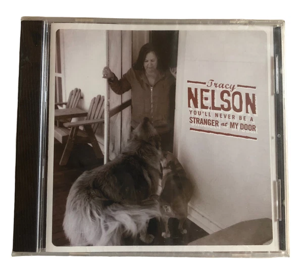 TRACY NELSON - You'll Never Be A Stranger At My Door - CD - **SEALED/ NEW**