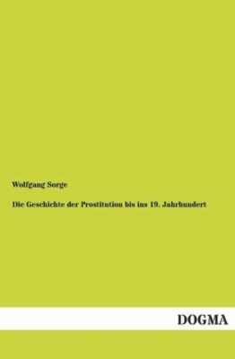 Die Geschichte Der Prostitution Bis Ins 19  Jahrhundert