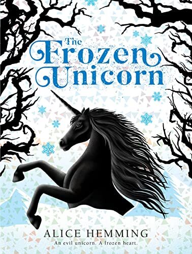 The Frozen Unicorn (Dark Unicorns) By Alice Hemming