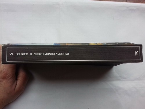 Il nuovo mondo amoroso - Charles Fourier - ES, 2009 - Foto 4 di 7