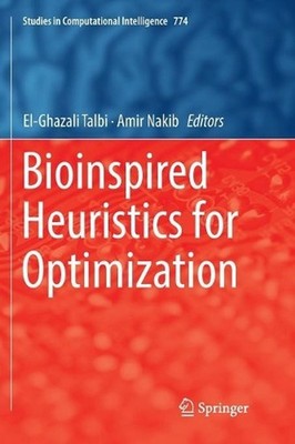 Bioinspired Heuristics for Optimization by El-Ghazali Talbi (English) Paperback 