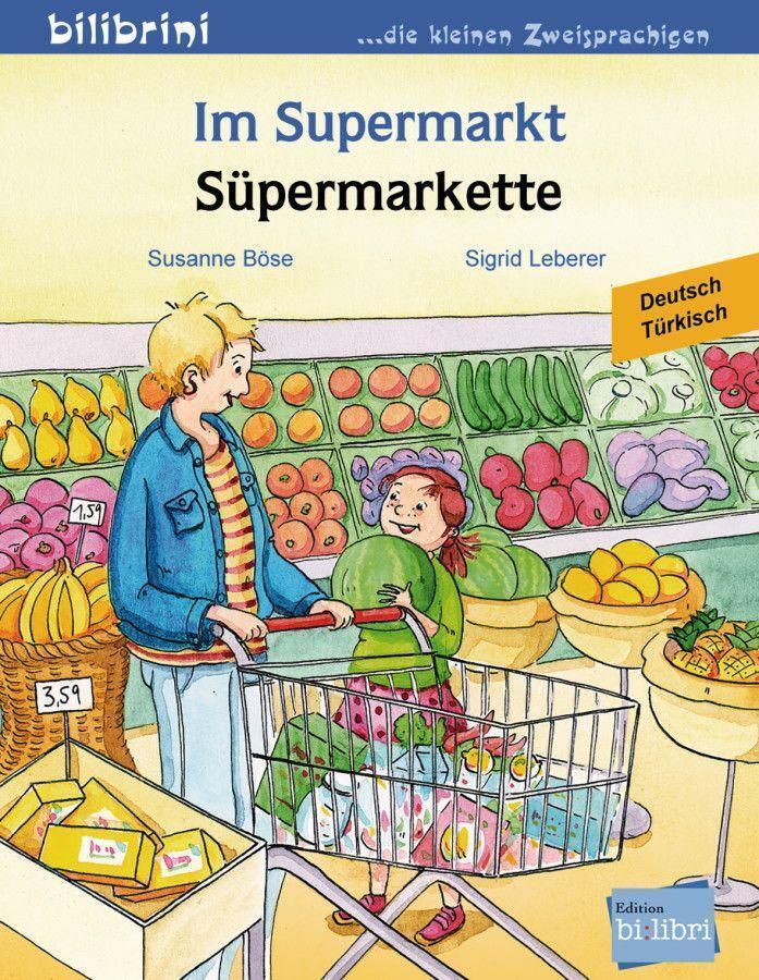 Thumbnail - Supermarkt. Kinderbuch Deutsch-türkisch, Susanne Böse