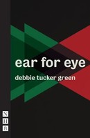 Ear For Eye | Debbie Tucker Green | Taschenbuch | Nhb Modern Plays | Englisch