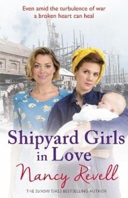 Nancy Revell Shipyard Girls in Love (Taschenbuch) Shipyard Girls Series