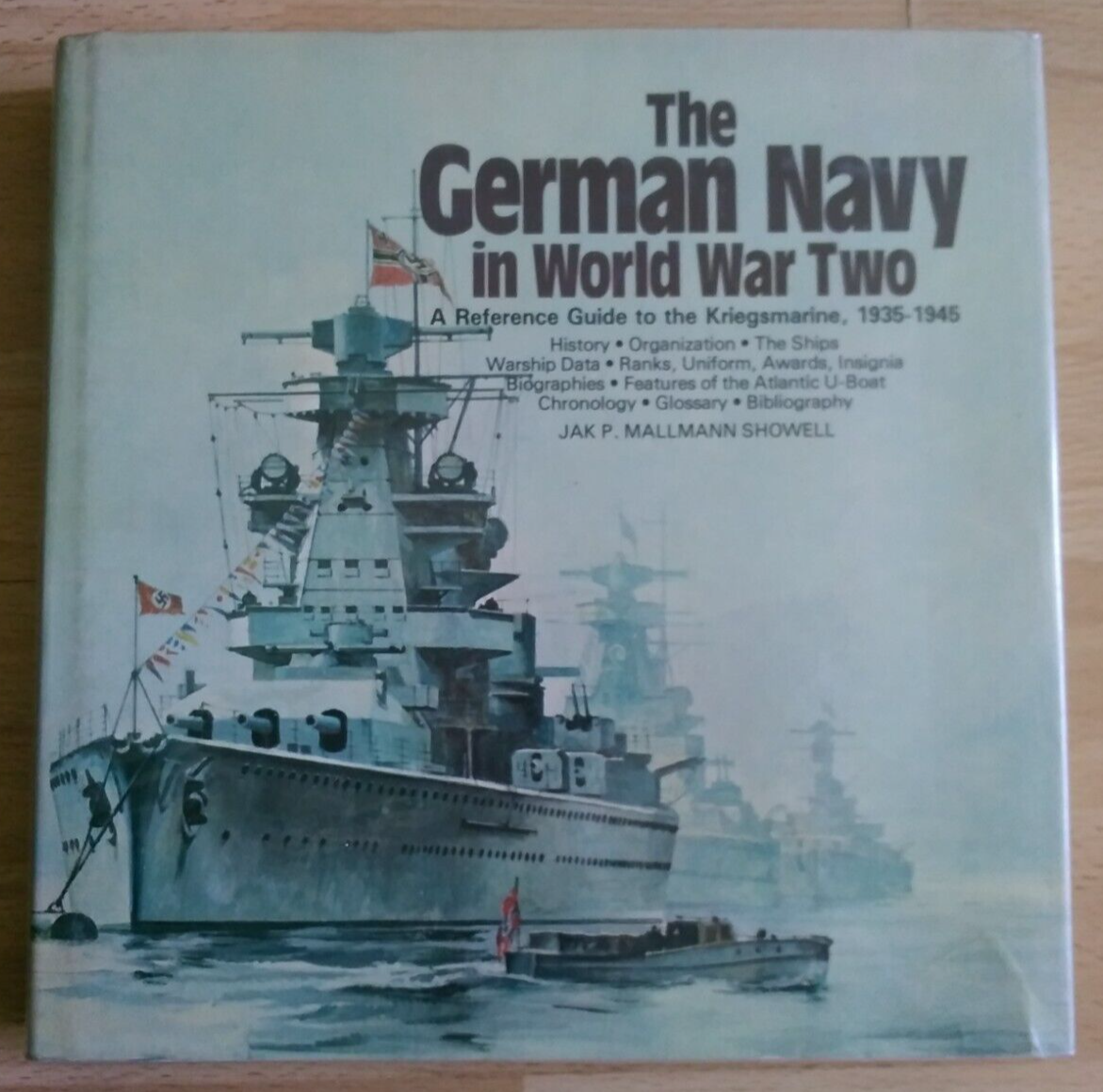 The German Navy in World War Two (A&AP 1979 1st) Jak P Mallmann Showell