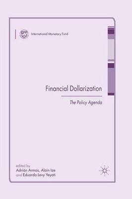 Financial Dollarization: The Policy Agenda by A. Armas (English) Paperback Book