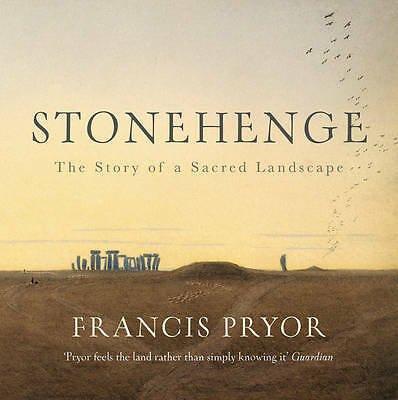 Stonehenge by Francis Pryor (Hardback) Illustrated History Book