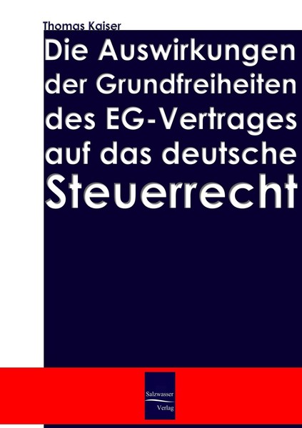 Die Auswirkung Der Grundfreiheiten Des Eg-Vertrages Auf Das Deutsche Steuerrecht-image