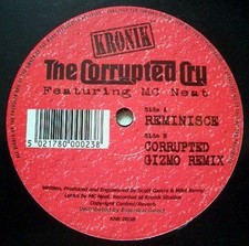The Corrupted Cru* Featuring MC Neat - Reminisce (12")